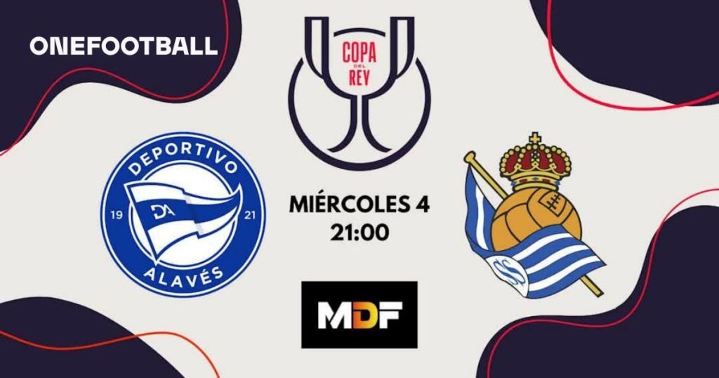 Deportivo Alaves și Real Sociedad: duel decisiv pentru semifinală