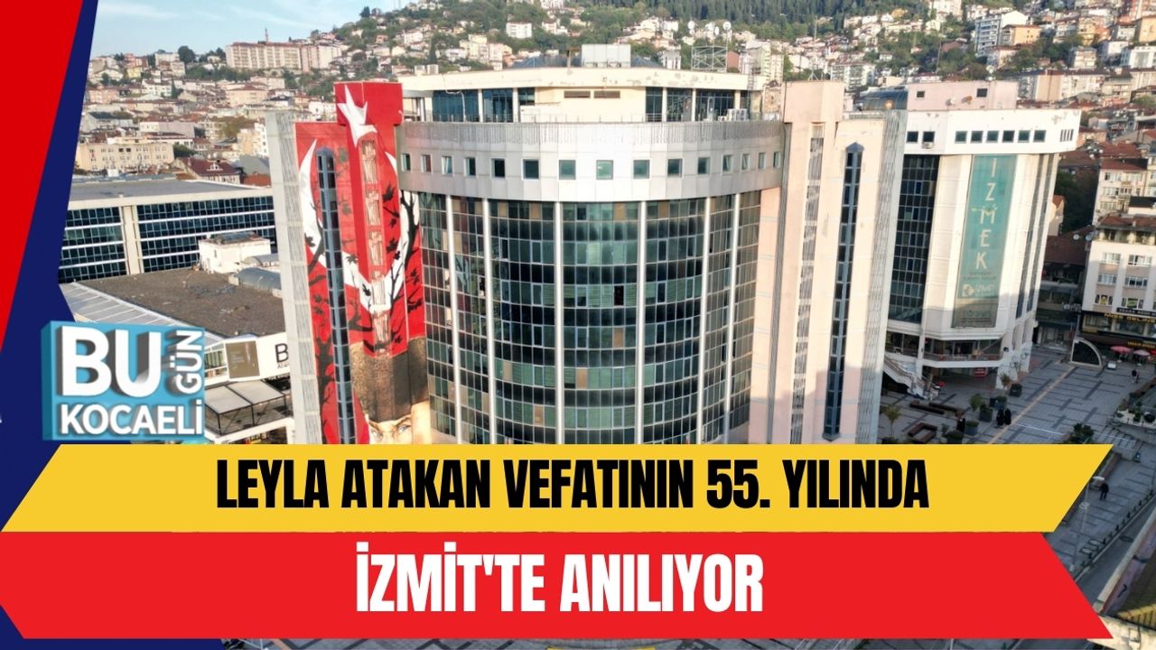 Întâlnire cu memoria: Leyla Atakan, prima femeie primar din Turcia, omagiată la 55 de ani de la dispariție Pe 11 februarie, ora 12:00, comunitatea din İzmit va aduce un omagiu special Leylei Atakan, prima femeie primar din Turcia, care a marcat istoria localității