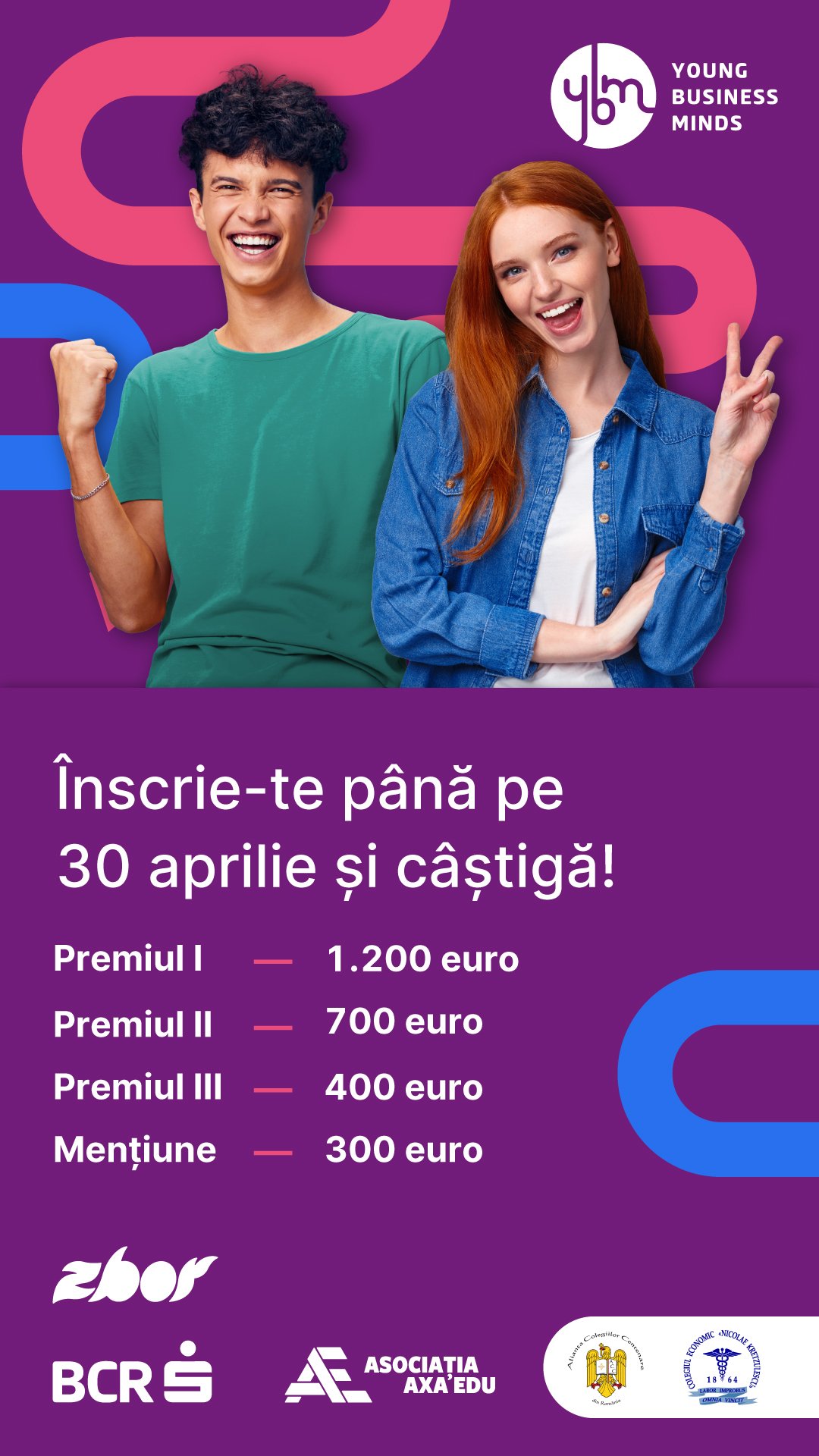 București: Liceenii sunt invitați să-și transforme ideile de afaceri în realitate prin Young Business Minds 2026 Banca Comercială Română (BCR), Asociația Axa Edu și Colegiul Economic „Nicolae Kretzulescu” anunță startul înscrierilor pentru ediția din 2026 a competiției Young Business Minds