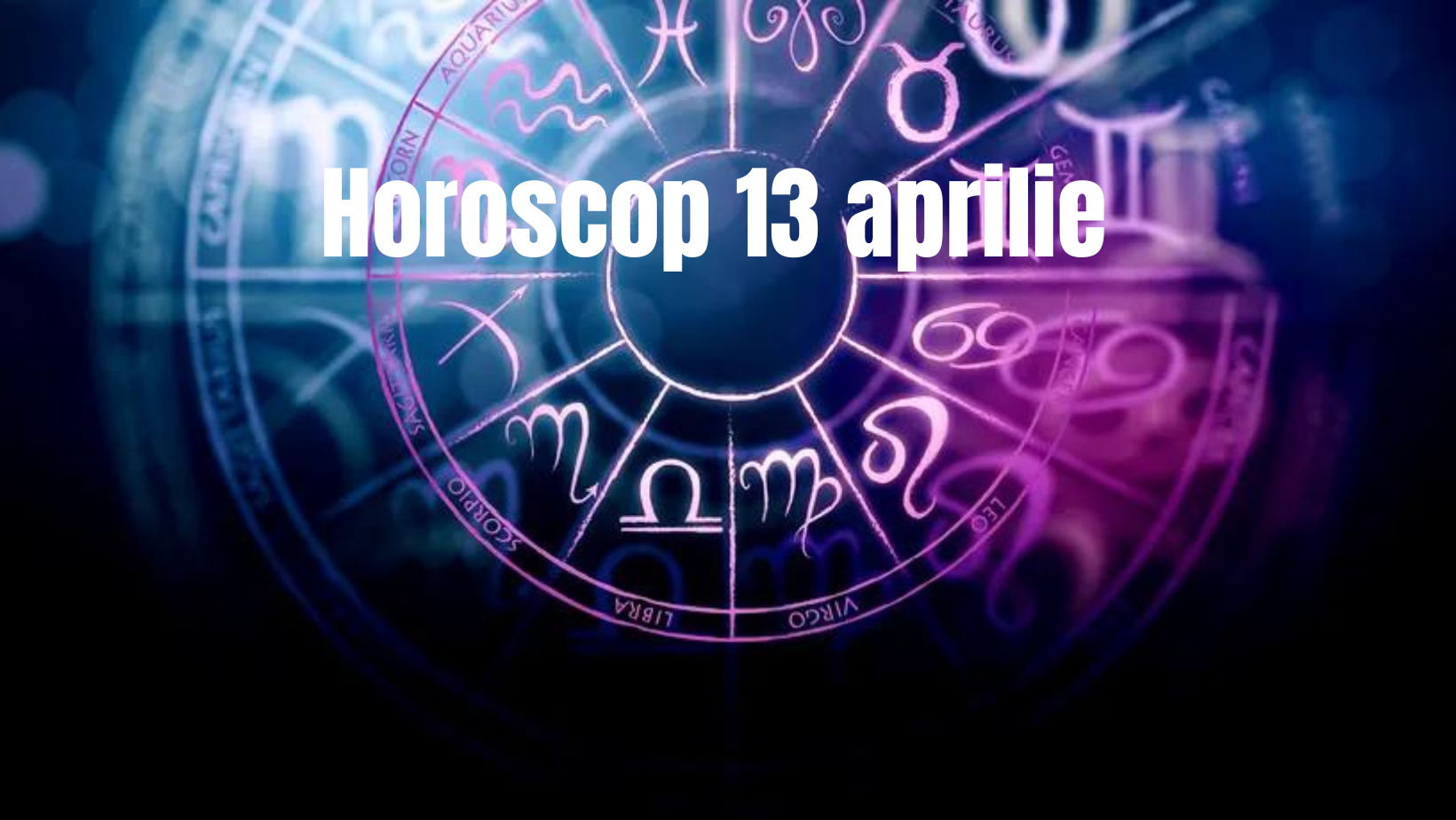 Horoscop 13 aprilie: Luna în Pești și emoții la cote maxime. Claritate pentru Gemeni