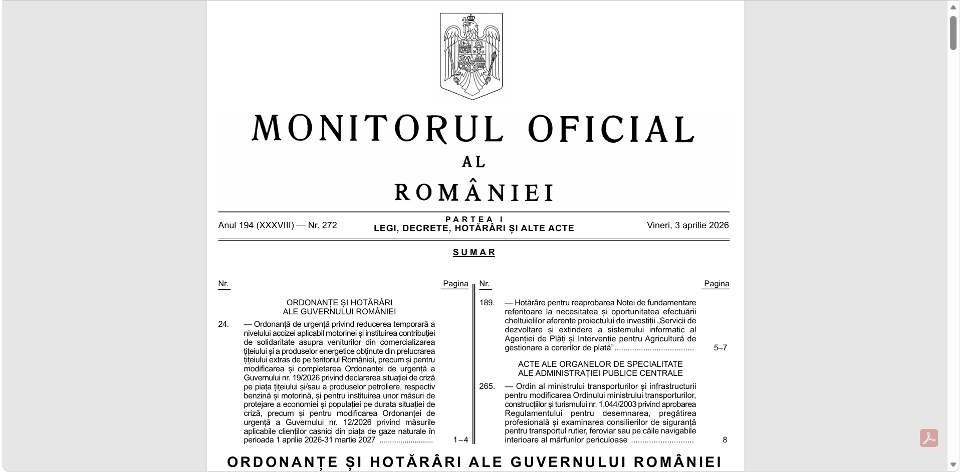 Guvernul a publicat în Monitorul Oficial Ordonanța de urgență 24/2026, prin care se reduce acciza la motorina standard și se introduce o contribuție de solidaritate pentru companiile petroliere, aspecte ce vor fi aplicate începând cu data de 7 aprilie 2026, pe durata situației de criză mondială a petrolului