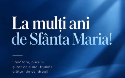 Sfânta Maria: La mulți ani onomasticoșilor!