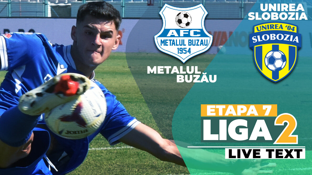 Metalul Buzău vs. Unirea Slobozia: Derby-ul etapei a 7-a